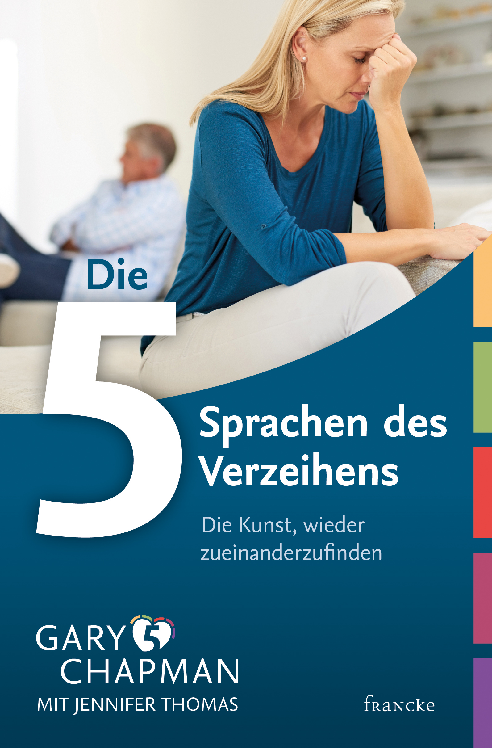 Die fünf Sprachen des Verzeihens Die fünf Sprachen des Verzeihens