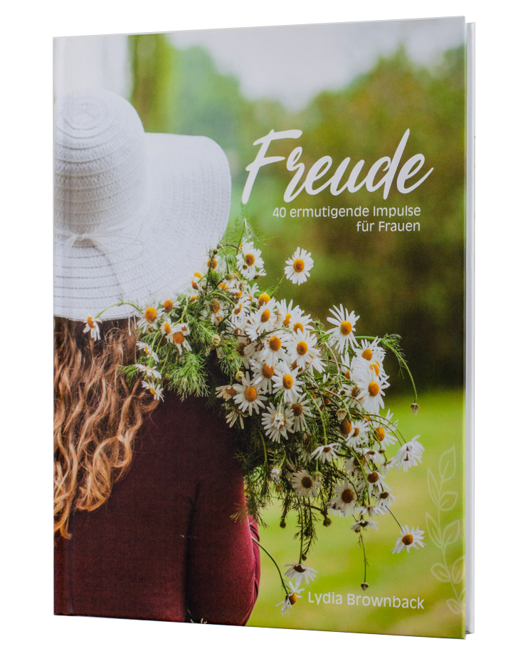 Freude - 40 ermutigende Impulse für Frauen Freude - 40 ermutigende Impulse für Frauen