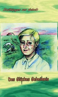 4825_0 Des Glückes Geheimnis