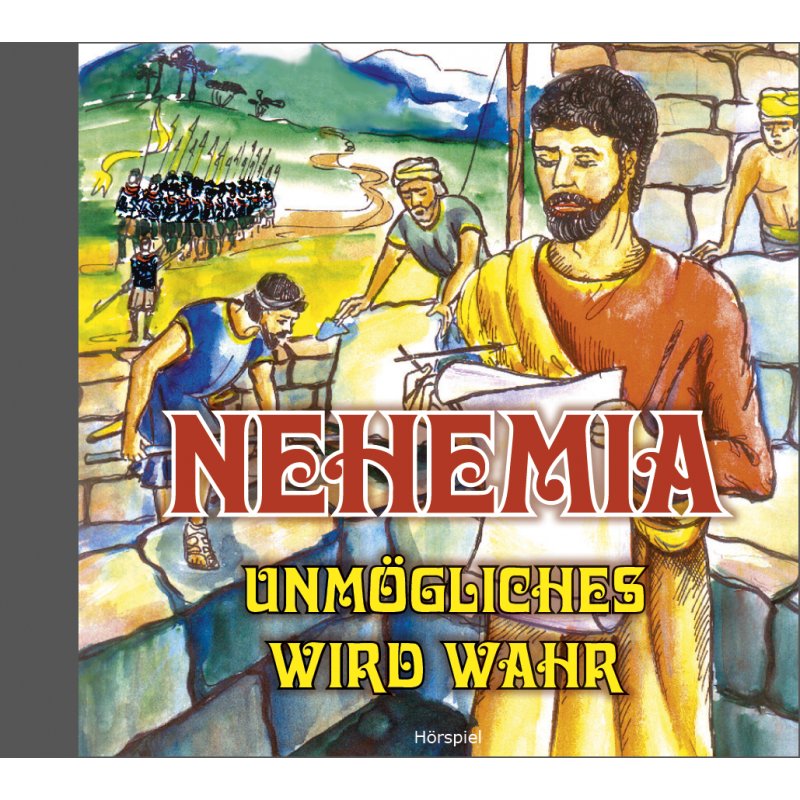 Nehemia - Unmögliches wird wahr