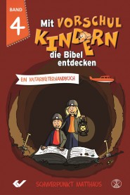 Mit Vorschulkindern die Bibel entdecken, Band 4