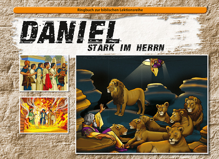 Daniel - Stark im Herrn