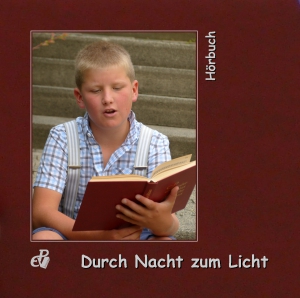 Durch Nacht zum Licht - Hörbuch