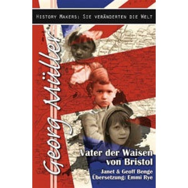 Georg Müller - Vater der Waisen von Bristol