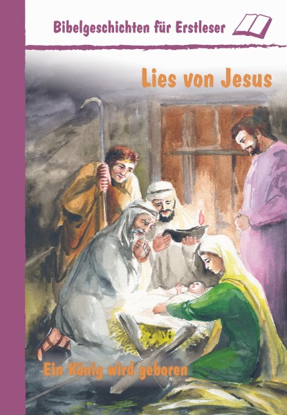 Lies von Jesus - Ein König wird geboren