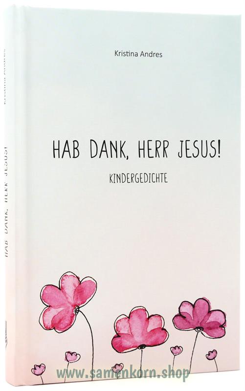 Hab Dank, Herr Jesus! - Kindergedichte