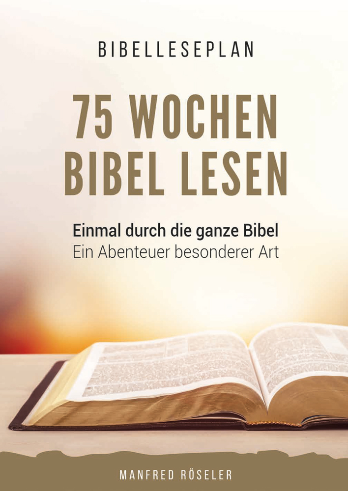 75 Wochen Bibel lesen - Bibelleseplan