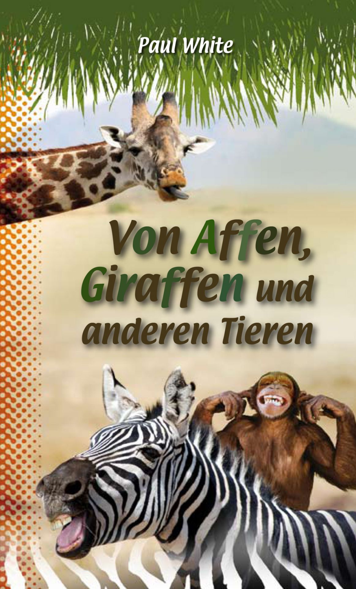 Von Affen, Giraffen und anderen Tieren