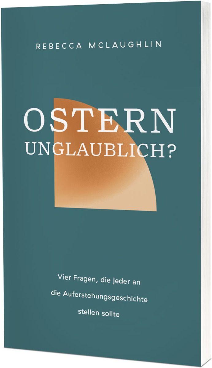 Ostern unglaublich?